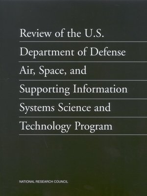 cover image of Review of the U.S. Department of Defense Air, Space, and Supporting Information Systems Science and Technology Program